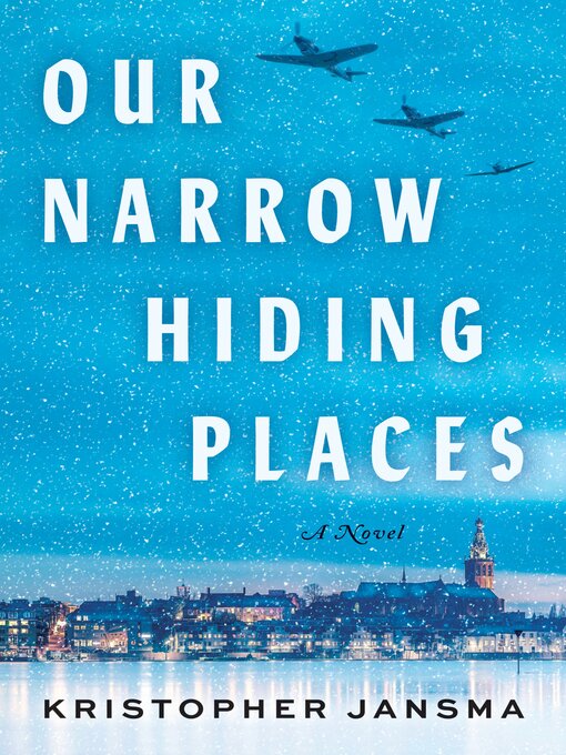 Title details for Our Narrow Hiding Places by Kristopher Jansma - Available